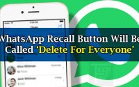 WhatsApp Recall Button Will Be Called âDelete For Everyoneâ