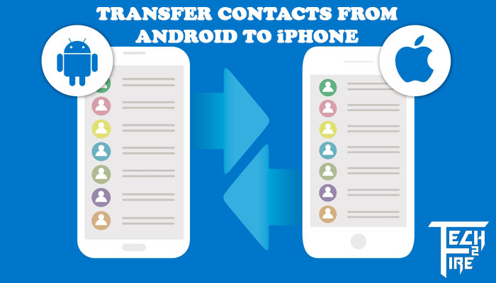 How To Transfer Contacts From Android To iPhone