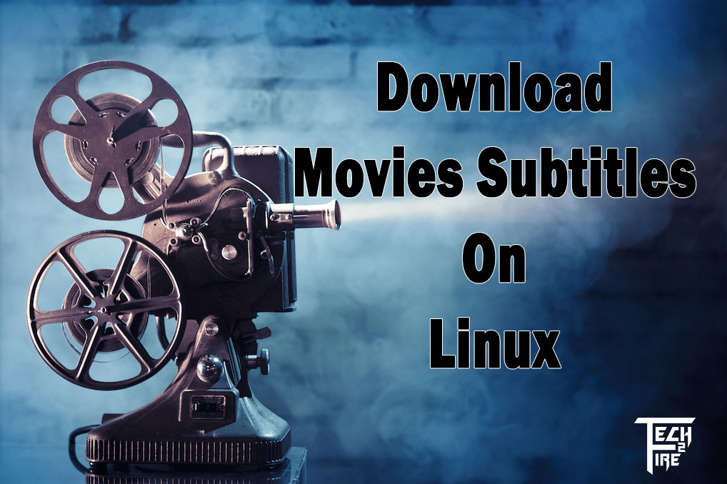 How To Download Movie Subtitles On Linux