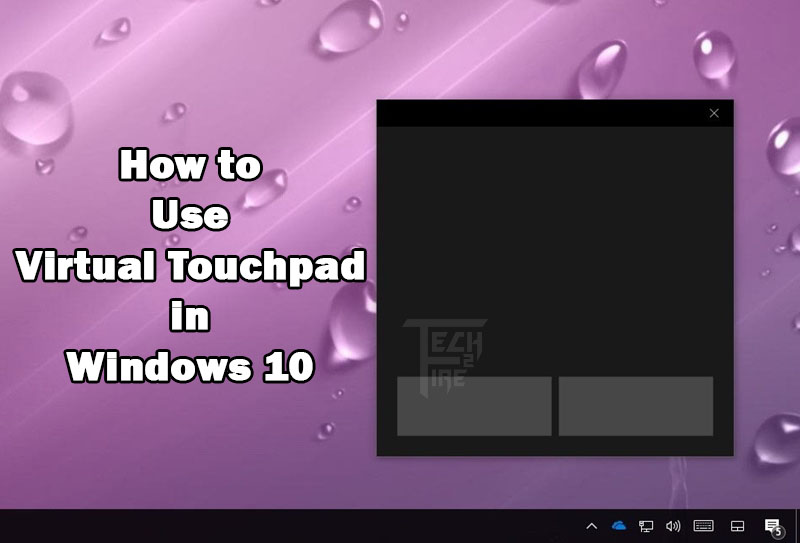 How to Use the Virtual Touchpad in Windows 10