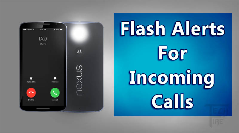 How To Activate Androidâs Camera Flash As Incoming Call Notification