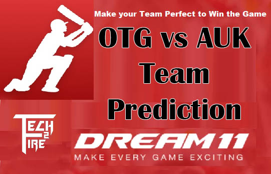 OTG vs AUK 14th Match Dream11 Prediction